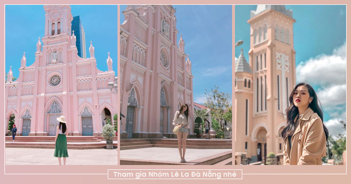 Nhà thờ màu hồng ở Đà Nẵng – Tụ điểm check – in mới mẻ của giới trẻ